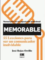 ¡Memorable! Manual para ser un capacitador profesional:55 lecciones para ser un comunicador inolvidable