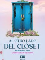 Al otro lado del clóset:Autobiografía en tres tiempos