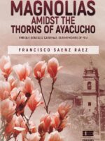 Magnolias Amidst the Thorns of Ayacucho