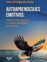 Autoaprendizajes emotivos: Hábitos de estudio y metas definidas en la vida