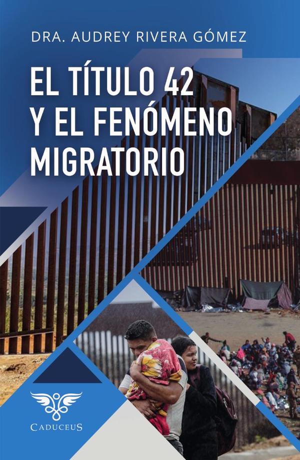 El título 42 y el fenómeno migratorio