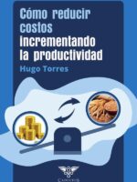 Cómo reducir costos incrementando la productividad