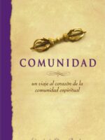 Comunidad:Un viaje al corazón de la comunidad espiritual