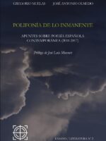 Polifonía de lo inmanente :APUNTES SOBRE POESÍA ESPAÑOLA CONTEMPORÁNEA (2010-2017)