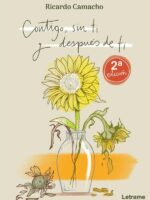 Contigo, sin ti y después de ti. 2ª Edición