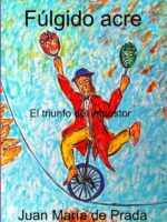 Fúlgido Acre:El triiunfo del impostor