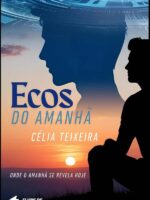 Ecos Do Amanhã:Onde o amanhã se revela hoje..