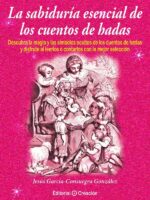 La sabiduría esencial de los cuentos de hadas