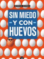 Sin miedo y con huevos