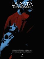 La Rata con Thinner: Y otras anécdotas cotidianas de la sociedad latinoamericana