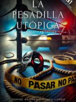 La pesadilla utópica