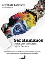 Ser humanos:Iluminando la realidad bajo la fachada