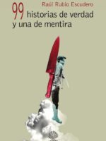 99 historias de verdad y una de mentira