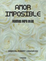 Amor imposible, poemas para ellas.