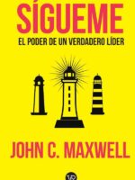 Sígueme:El poder de un verdadero líder