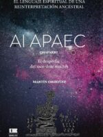 Ai Apaec:Chaparri. El despertar del sacerdote muchik. El lenguaje espiritual de una lectura ancestral