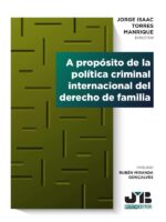 A propósito de la política criminal internacional del derecho de familia