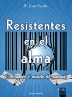 Resistentes en el alma:Iluminando el mundo de mañana
