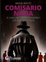 Comisario Neira: El caso del Comando España y los guardias civiles (Edición en letra grande)
