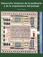 Desarrollo histórico de la jardinería y de la arquitectura del paisaje :Razón, elementos e influencias en la ciudad contemporánea