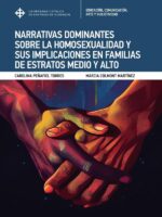 Narrativas dominantes sobre la homosexualidad y sus implicaciones en familias de estratos medio y alto