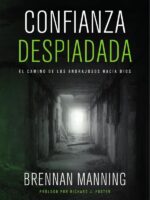 Confianza despiadada: El camino de los andrajosos hacia Dios