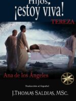 Hijos, ¡estoy viva!:Un testimonio que el amor es la mayor virtud