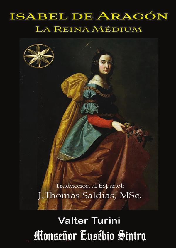 Isabel de Aragón:La Reina Médium