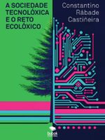 A sociedade tecnolóxica e o reto ecolóxico