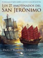 Los 27 amotinados del San Jerónimo:De cómo un grupo de fugitivos españoles se convirtieron en piratas del mar de China