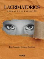 Lacrimatorios:Poemas de la exclusión
