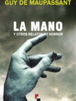 La mano:y otros relatos de horror