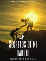 Secretos de mi barrio :ANECDOTAS E HISTORIAS SOBRE LA AMISTAD