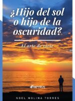 ¿Hijo del sol o hijo de la oscuridad?:El arte de vivir