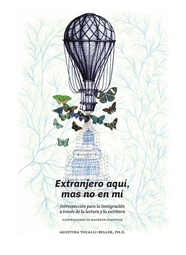 Extranjero aquí, mas no en mí.:Introspección para la inmigración a través de la lectura y la escritura