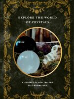 Explore The World Of Crystals:A Journey of Healing and Self-Knowledge