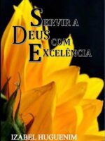 Servir A Deus Com Excelência
