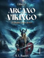 Arcano vikingo:Libro 2. El destino de los dioses