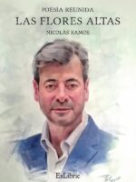 Las flores altas. Poesía reunida
