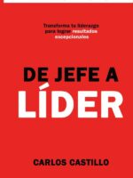 De Jefe a Líder:Un método práctico y simple