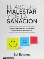 El ABC del malestar y la sanación: La vida, el malestar y la sanación, explicados en dos minutos