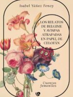Los relatos de Belgime y Avispas atrapadas en papel de celofán :Cuentos femeniles