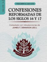 CONFESIONES REFORMADAS DE LOS SIGLOS 16 Y 17 - Vol. 4:1563-1576
