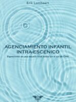 Agenciamiento infantil intra-escénico:Expresiones en una escuela rural básica en el sur de Chile