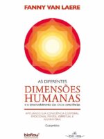 As Diferentes Dimensões Humanas:E o desenvolvimento das cinco consciências