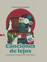 Canciones de lejos:Complicidades musicales entre Chile y México