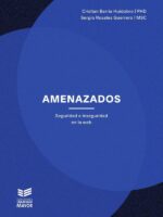 Amenazados:Seguridad e inseguridad en la web
