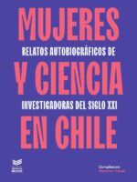 Mujeres y ciencia en Chile:Relatos autobiográficos de mujeres en la academia