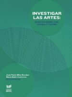 Investigar las artes:Ensayos sobre cine, música y teatro