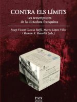 Contra els límits:Les reescriptures de la dictadura franquista
